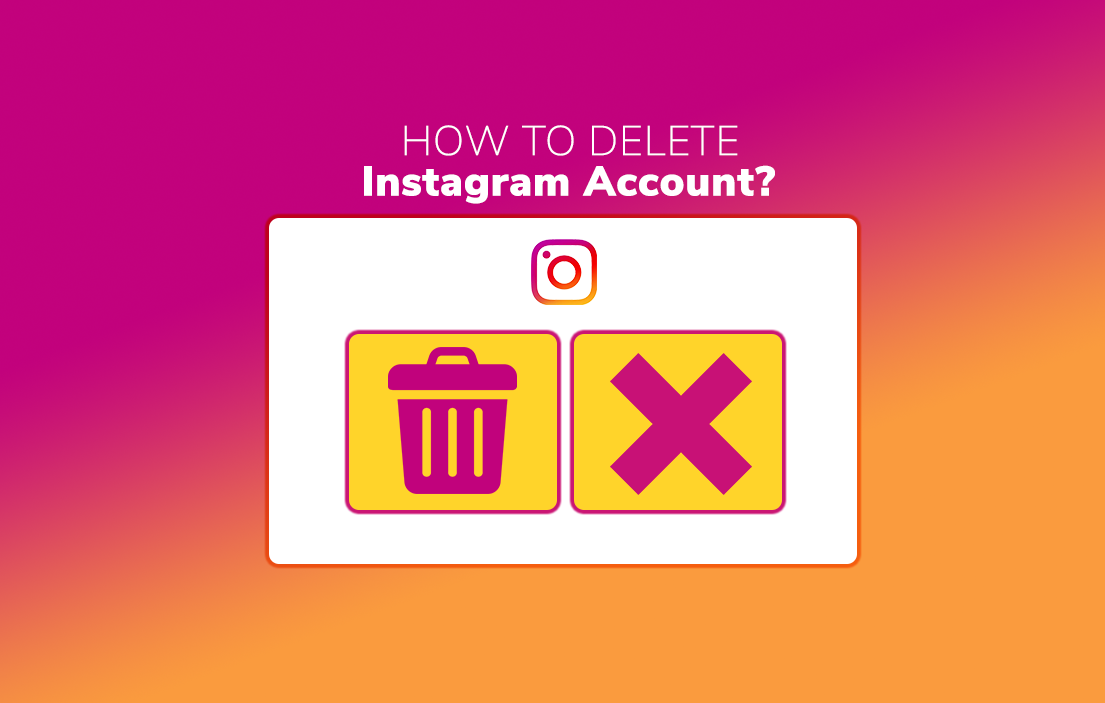 How To Delete Instagram Account Permanently and Temporarily (2023)