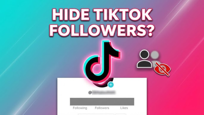 How to Hide Followers on TikTok (2026 Guide)